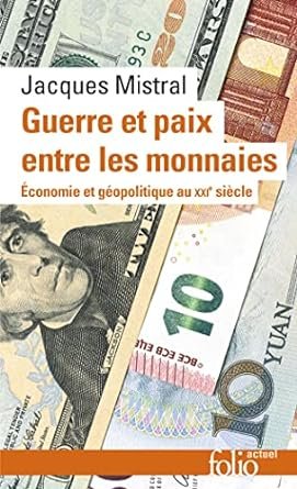 Jacques Mistral, Guerre et paix entre les monnaies