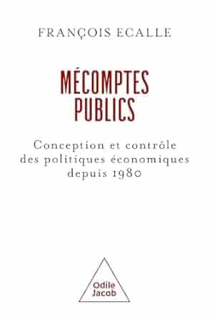 François Ecalle, Mécomptes Publics, Eds Odile Jacob, 311 pages.  