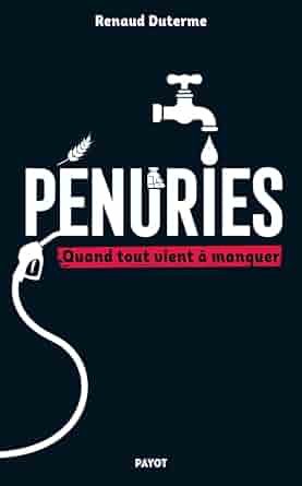 Duterme R., Pénuries – Quand tout vient à manquer, Payot, 211 pages