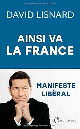 David Lisnard, Ainsi va la France : Manifeste libéral, L’Observatoire, 432 pages