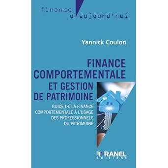 Yannick COULON, Finance comportementale et gestion du patrimoine. Guide de la finance comportementale à l’usage des professionnels du patrimoine, Eds Arnaud Franel, 2025, 169 pages.