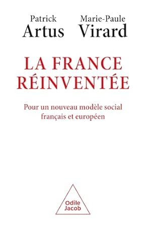 Patrick Artus & Marie-Paul Virard, La France réinventée, Eds Odile Jacob, 170 pages.  