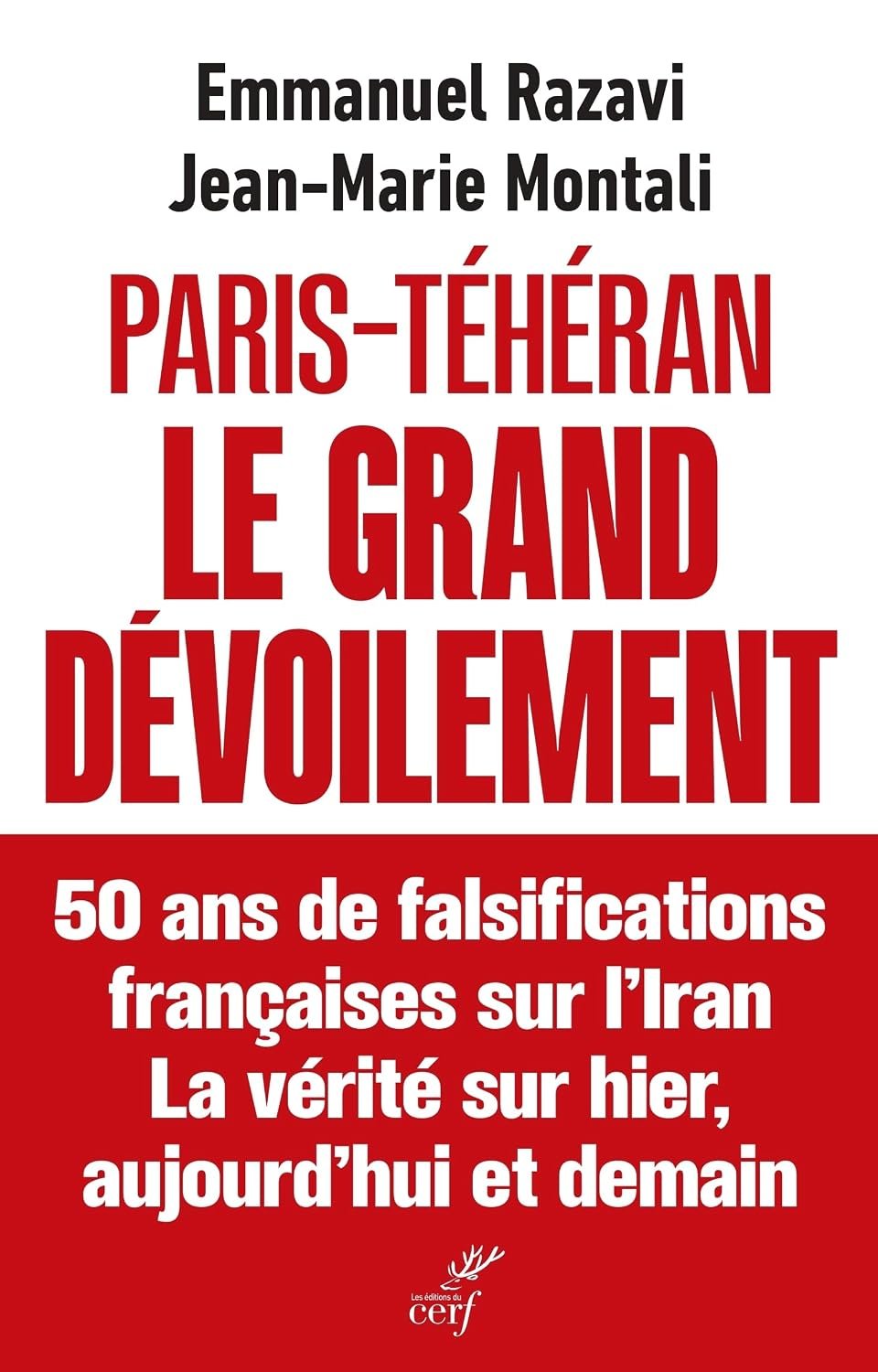 Emmanuel Razavi, Jean-Marie Montali, Paris-téhéran, Le grand dévoilement, Les éditions du Cerf, 2026, 234 pages.